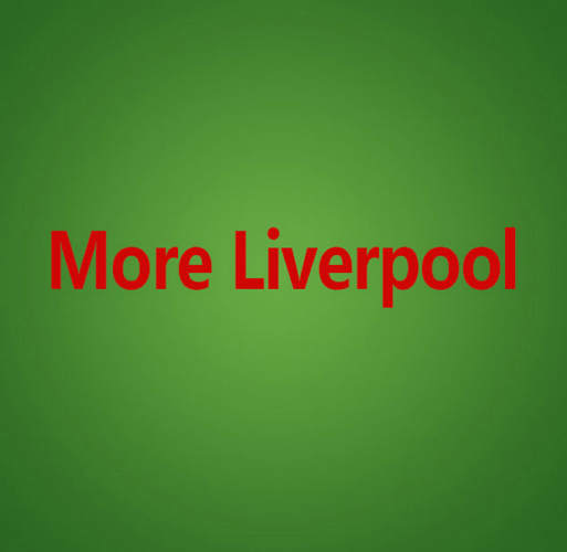 More Liverpool
